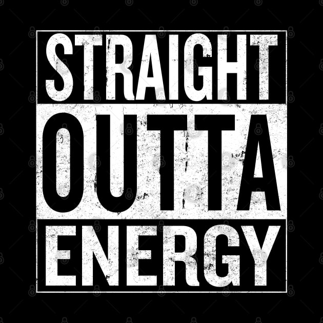 Straight Outta Energy by PlanetJoe