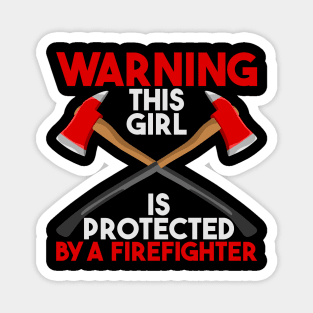 Warning! This girl is protected by firefighter Magnet