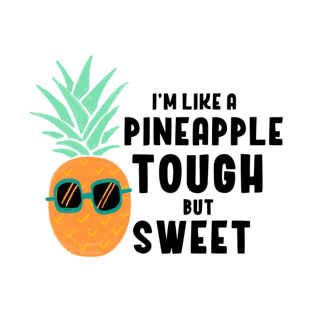 I'm like Pineapple Tough and Sweet by Waqasmehar