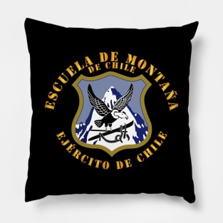 Chile - Escuela De Montanas de Chile -Ejército de Chile Pillow