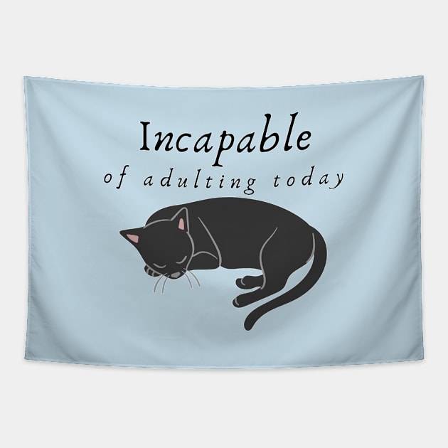 Incapable of Adulting Today - Lazy cat design v4 Tapestry by CLPDesignLab