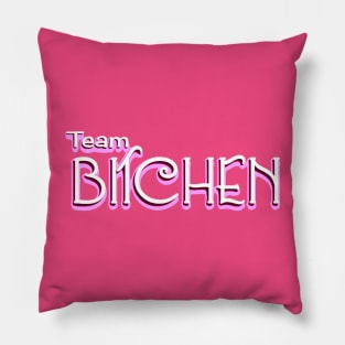 Team Bitchen Pillow