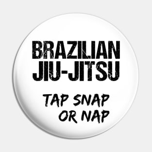 Brazilian jiu-jitsu - tap snap or nap Pin