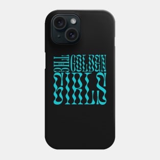 golden girls Phone Case