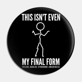 Ehlers Danlos This Isn't Even My Final Form! Pin