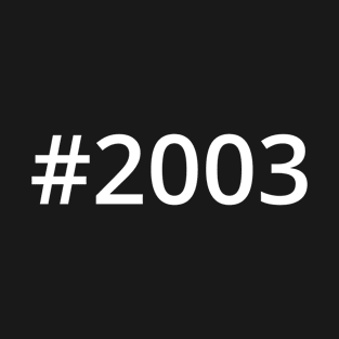 Hashtag 2003 T-Shirt