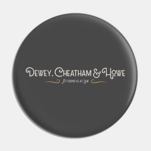 Dewey, Cheatham & Howe Pin