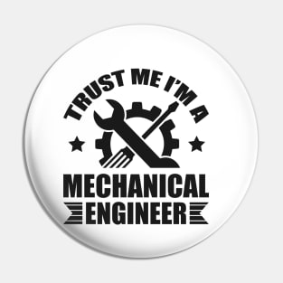 Trust me I'm a mechanical engineer Pin