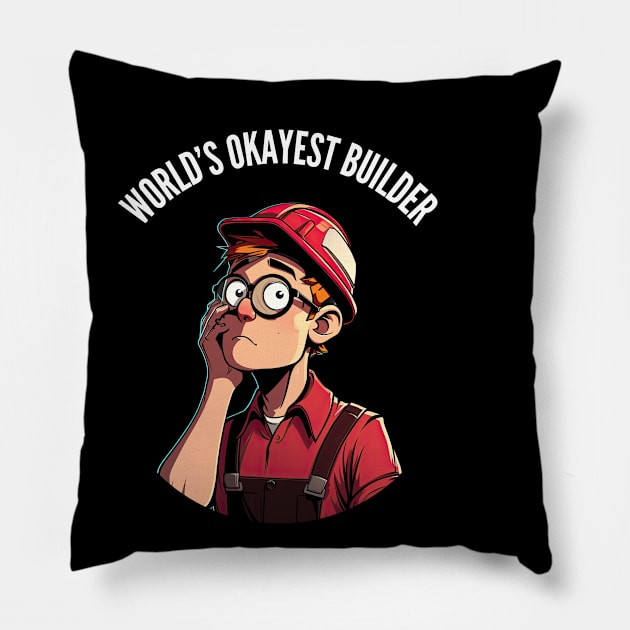 World's Okayest Builder v2 (round) Pillow by AI-datamancer