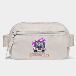 Driving the Struggle Bus Bag