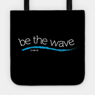 be the wave 11-06-18 - 2018 midterm elections Tote