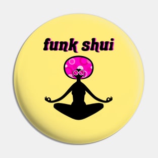 Funk Shui Pin