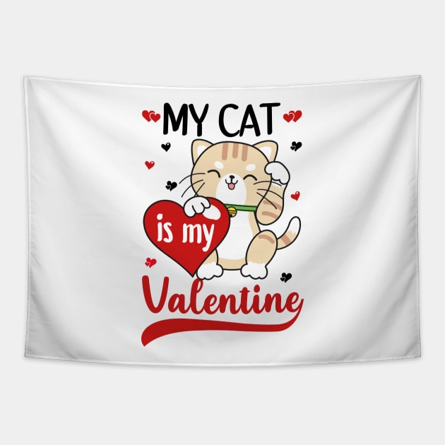 My Cat Is My Valentine Tapestry by DragonTees