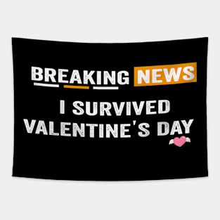 I survived Valentines day funny valentines day shirt Tapestry