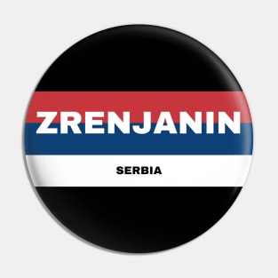 Zrenjanin City in Serbian Flag Colors Pin