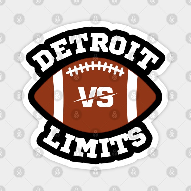 Detroit Vs Limits Magnet by NomiCrafts