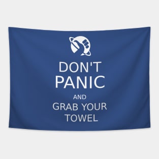 Don't panic and grab your towel Tapestry