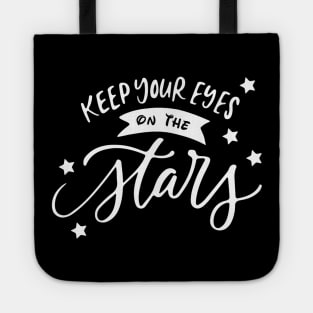 Keep your eyes on the Stars shirt , universe, galaxy, space, moon Tote