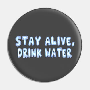 Stay hydrated guys Pin