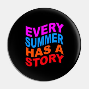 Every summer has a story Pin