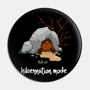 Full on hibernation mode - sleeping bear Pin