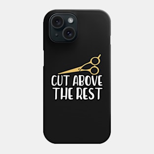 Cut Above The Rest Phone Case