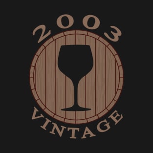 Wine Lover Birthday 2003 T-Shirt