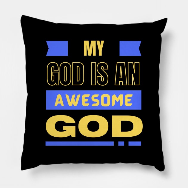 My God Is An Awesome God | Christian Pillow by All Things Gospel