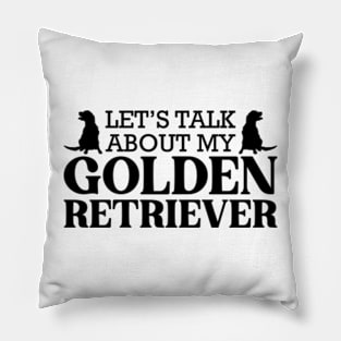 Lets talk about my golden retriever Pillow