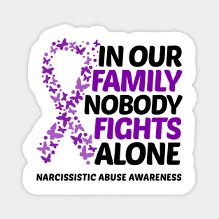 In Our Family Nobody Fights Alone Narcissistic Abuse Awareness Magnet