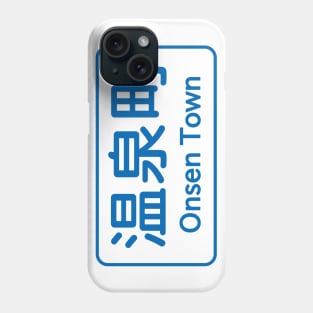 Onsen Town - Japanese Road Sign Phone Case