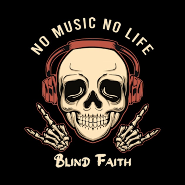 No music no life blind faith by PROALITY PROJECT