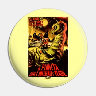 Classic Science Fiction Movie Poster - Monster From Green Hell Pin