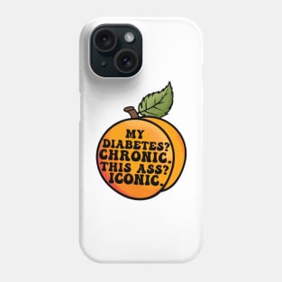 My Diabetes? Chronic. Phone Case