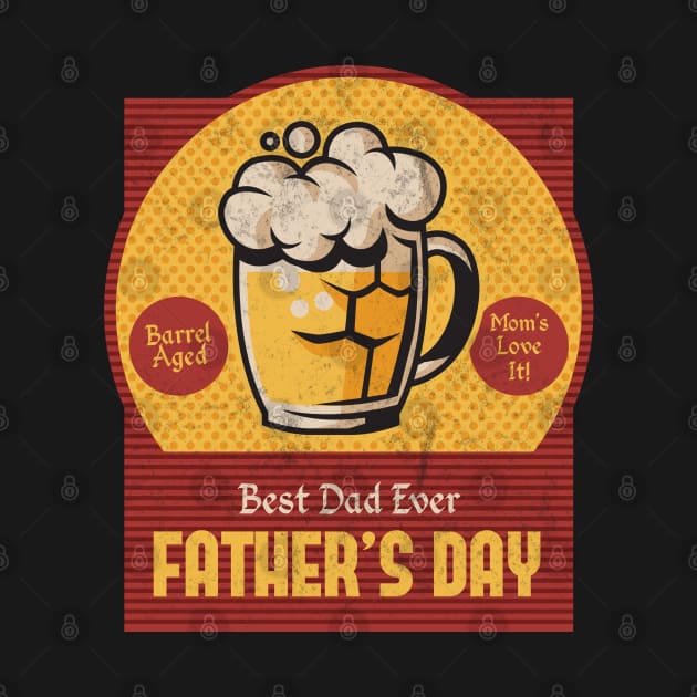 Best Dad Ever - Father's Day by Vector Deluxe