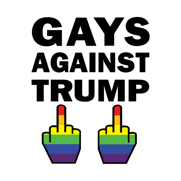 Disover Gays Against Trump - Anti Trump - T-Shirt