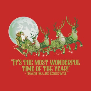 It’s the most wonderful time of the year! T-Shirt