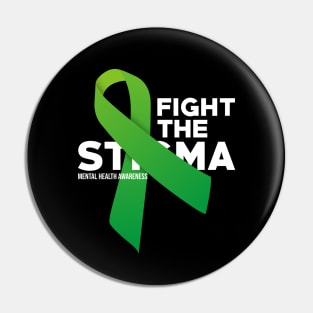 Fight The Stigma Pin