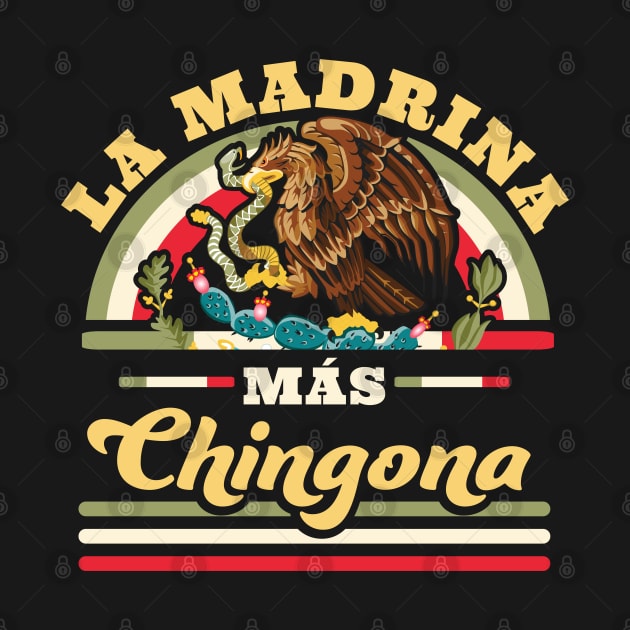 La Madrina Mas Chingona Mexican Cool Godmother by OrangeMonkeyArt