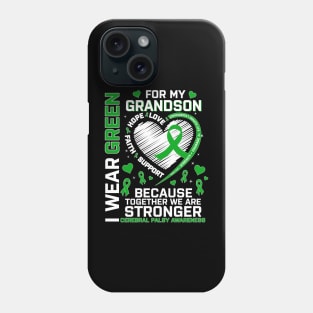 I Wear Green For Grandson Cerebral Palsy Awareness Phone Case