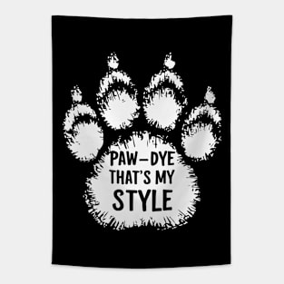 paw - dye that's my style pawprint Tapestry