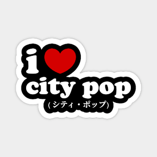 I Love City Pop, I Heart City Pop Cool Japanese Retro Vintage 70s 80s Music Magnet