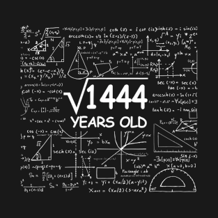 38th Birthday Gift 38 Years Old Square Root of 1444 T-Shirt