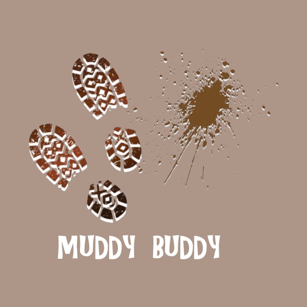 Muddy Buddy Mudder by Show OFF Your T-shirts!™