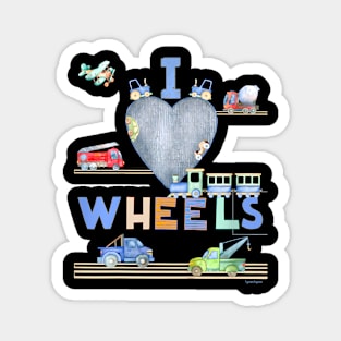 Kids I Love Wheels! Cars Trucks Trains Fun Graphic Boys Birthday Magnet