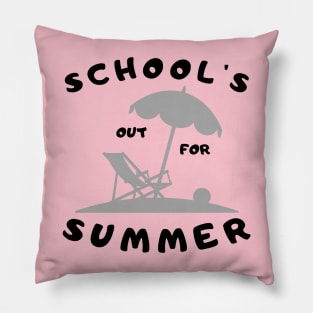 SCHOOL'S OUT FOR SUMMER Pillow