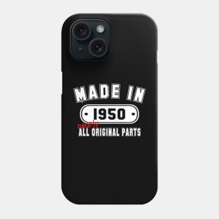 Made In 1950 Nearly All Original Parts Phone Case