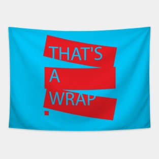 "THAT'S A WRAP" Trendy T-shirt Tapestry