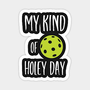 Funny Pickleball Pun Holey Days Magnet