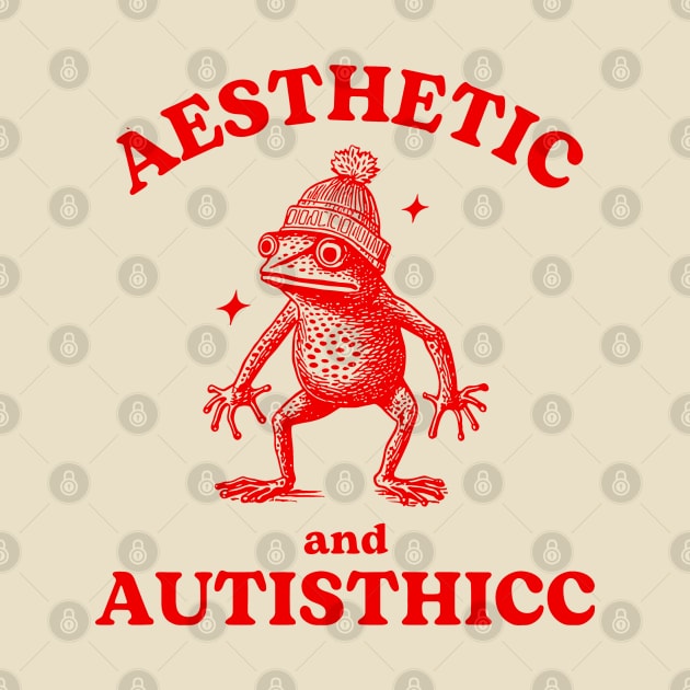 Aesthetic And Autisthicc Funny Autism Frog by KC Crafts & Creations